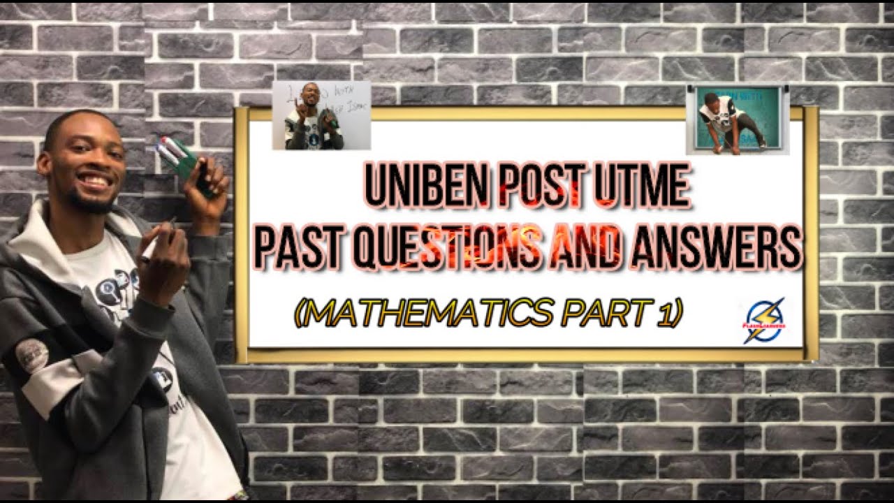 UNIBEN Post UTME Mathematics Past Questions And Answers (Pt. 1)