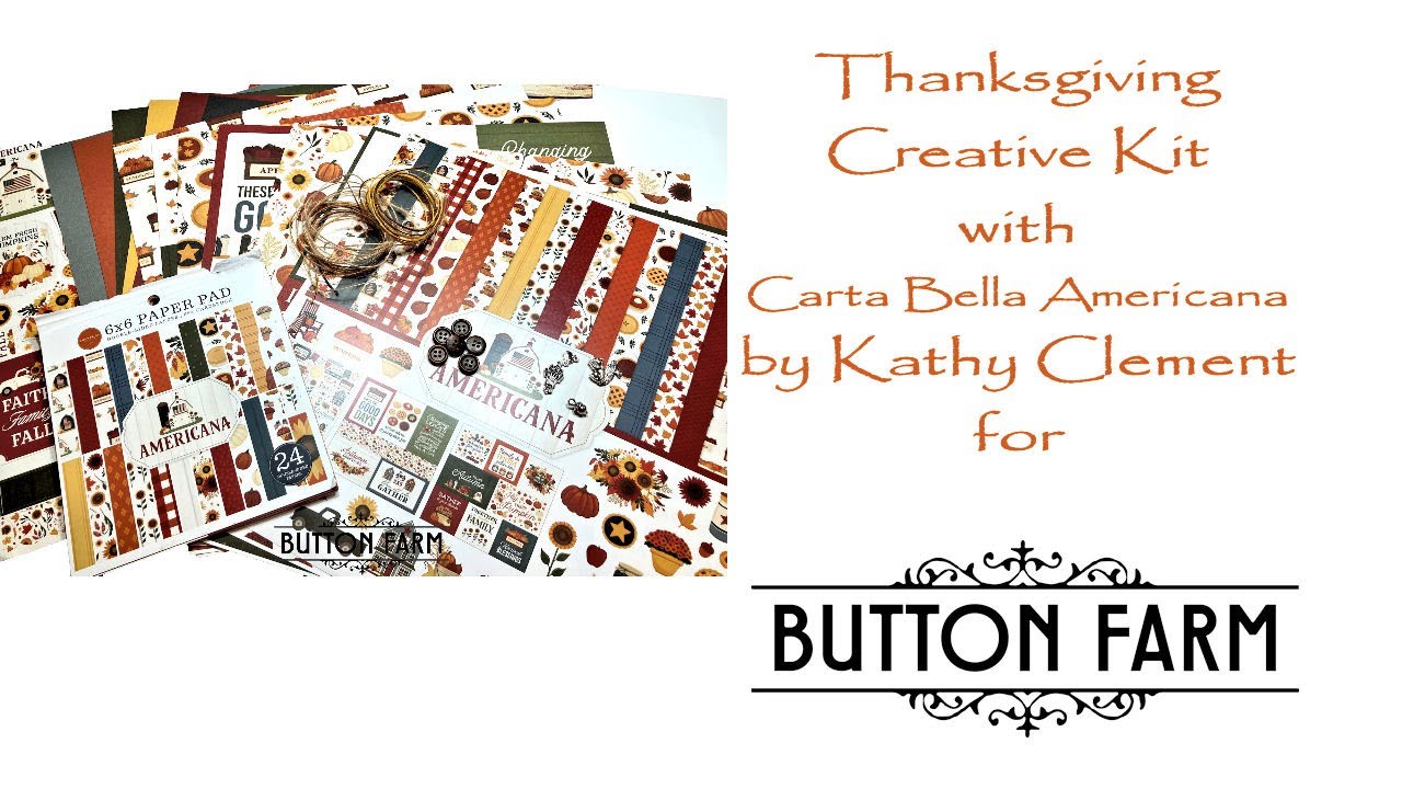 Выпуск набора для творчества ко Дню благодарения от Carta Bella Americana The Button Far