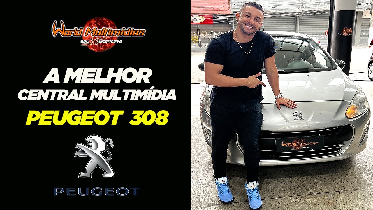 A MELHOR CENTRAL MULTIMÍDIA PEUGEOT 308 - WORLD MULTIMÍDIAS