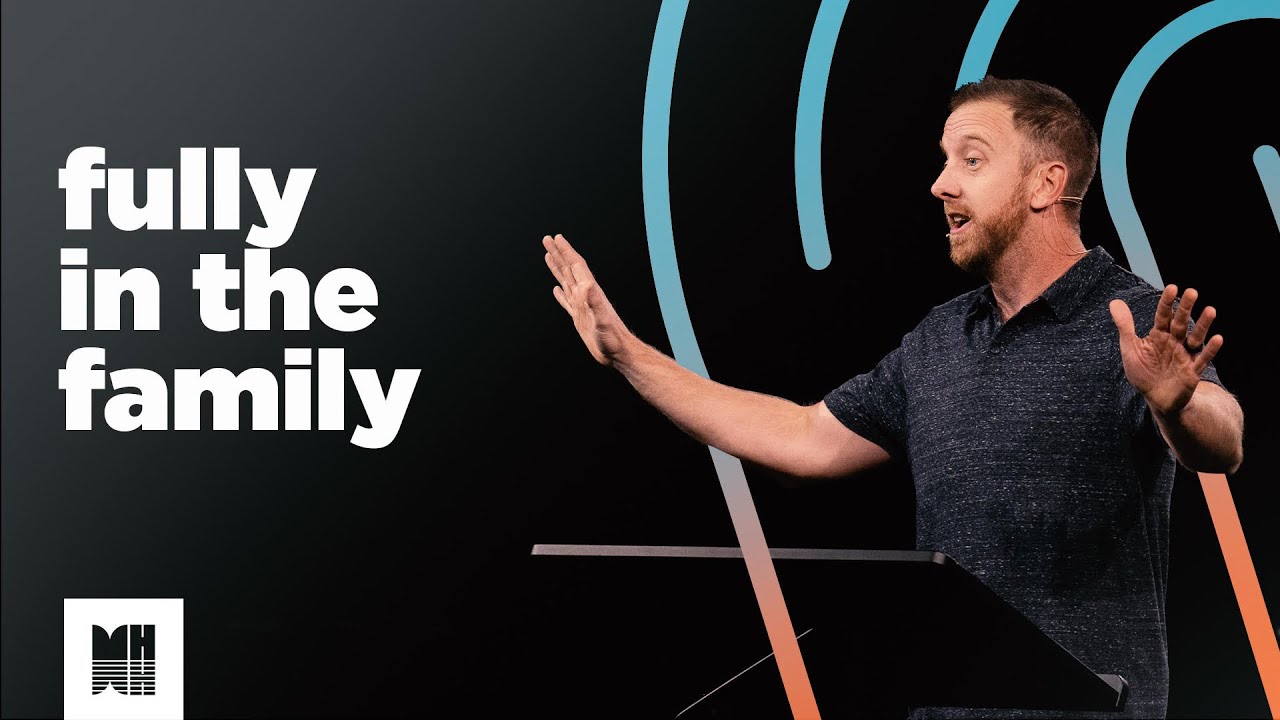 Fully in the Family | Full Sermon | Galatians 4:1-7