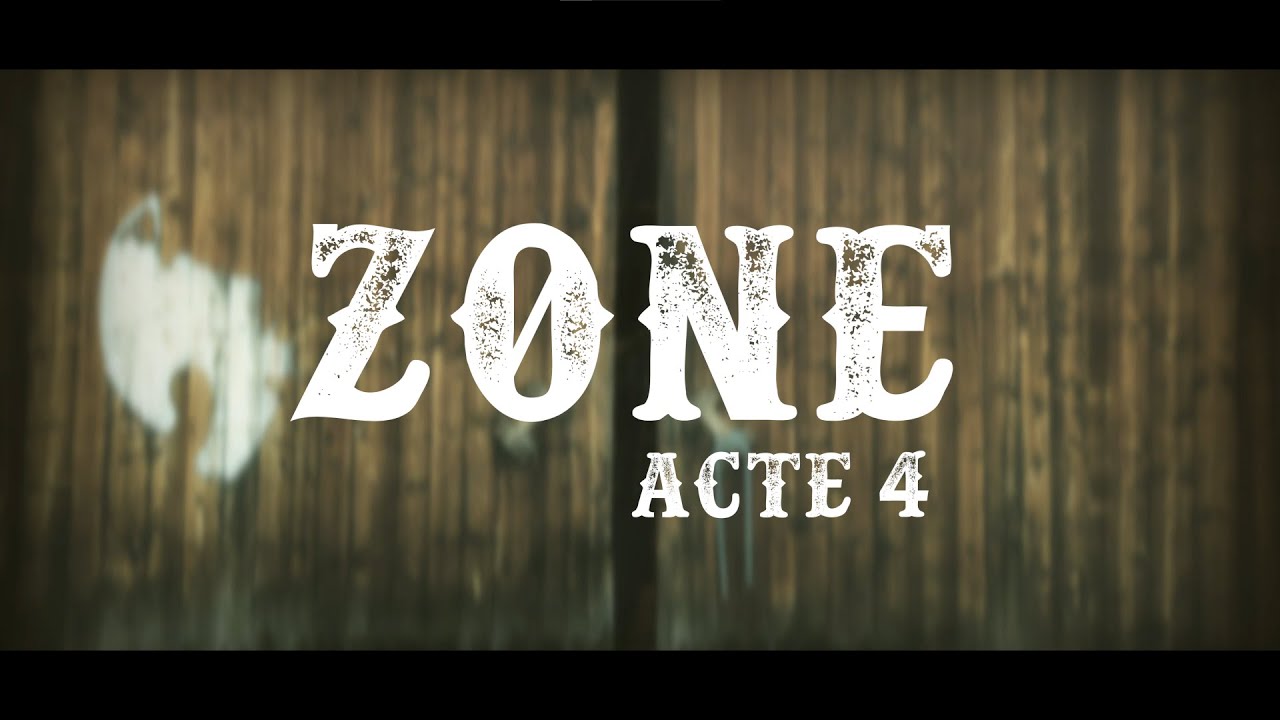 ZONE (Acte 4) - Project d'&eacute;cole
