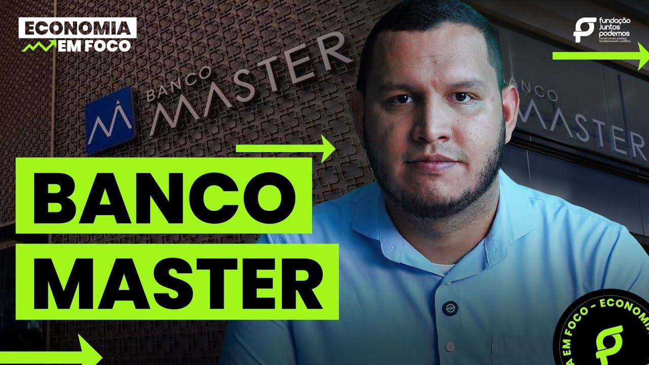 Banco Master: o que está acontecendo e o que você precisa saber | Economia em Foco