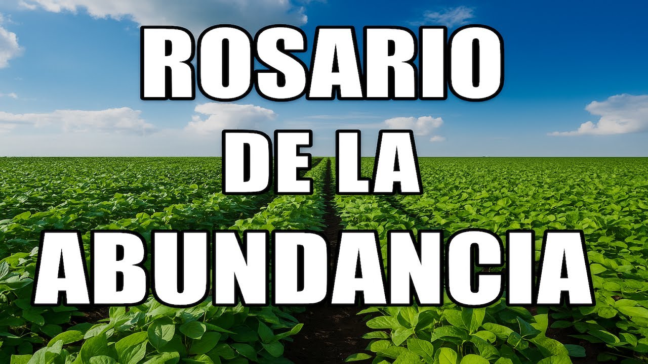 ROSARIO PODEROSO DE LA ABUNDANCIA | PARA VIVIR EN PROSPERIDAD, ÉXITO Y FELICIDAD