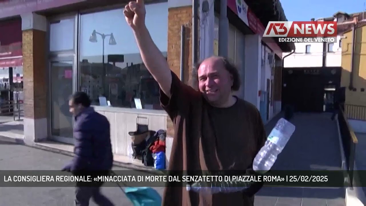 LA CONSIGLIERA REGIONALE: «MINACCIATA DI MORTE DAL SENZATETTO DI PIAZZALE ROMA» | 25/02/2025