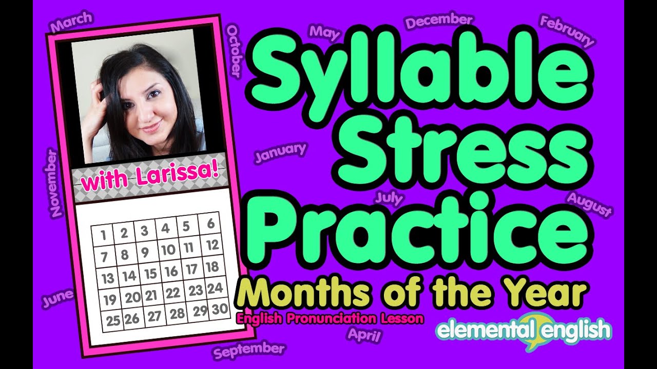 Syllable Stress + Pronunciation Practice | Months of the Year