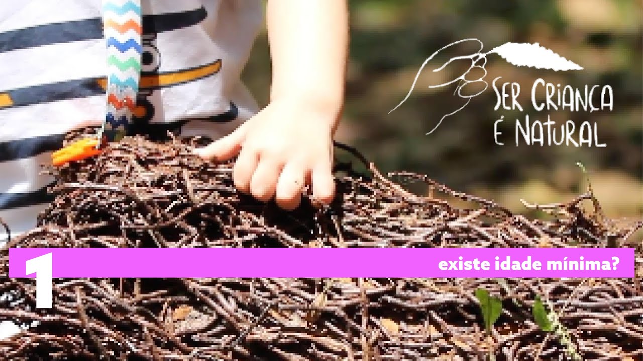 Ser Criança é Natural | Bebês e Natureza - Parte 1