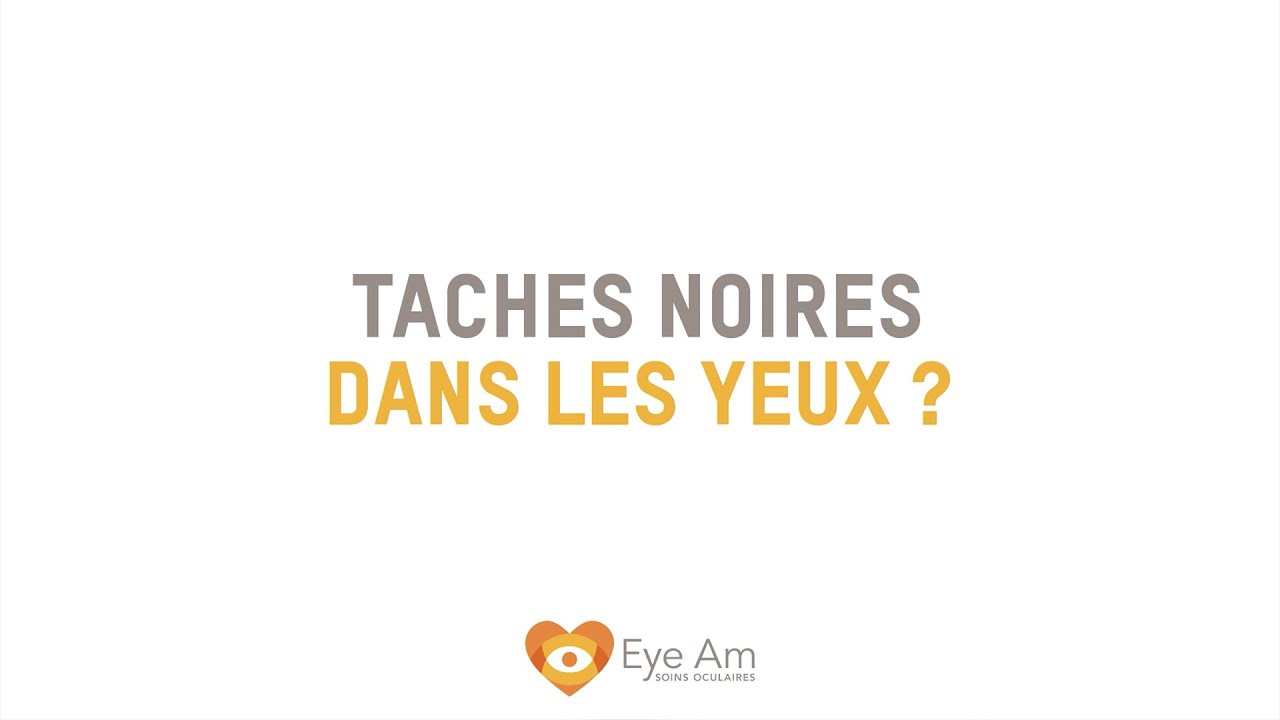 Apparition de taches noires dans les yeux&thinsp;?