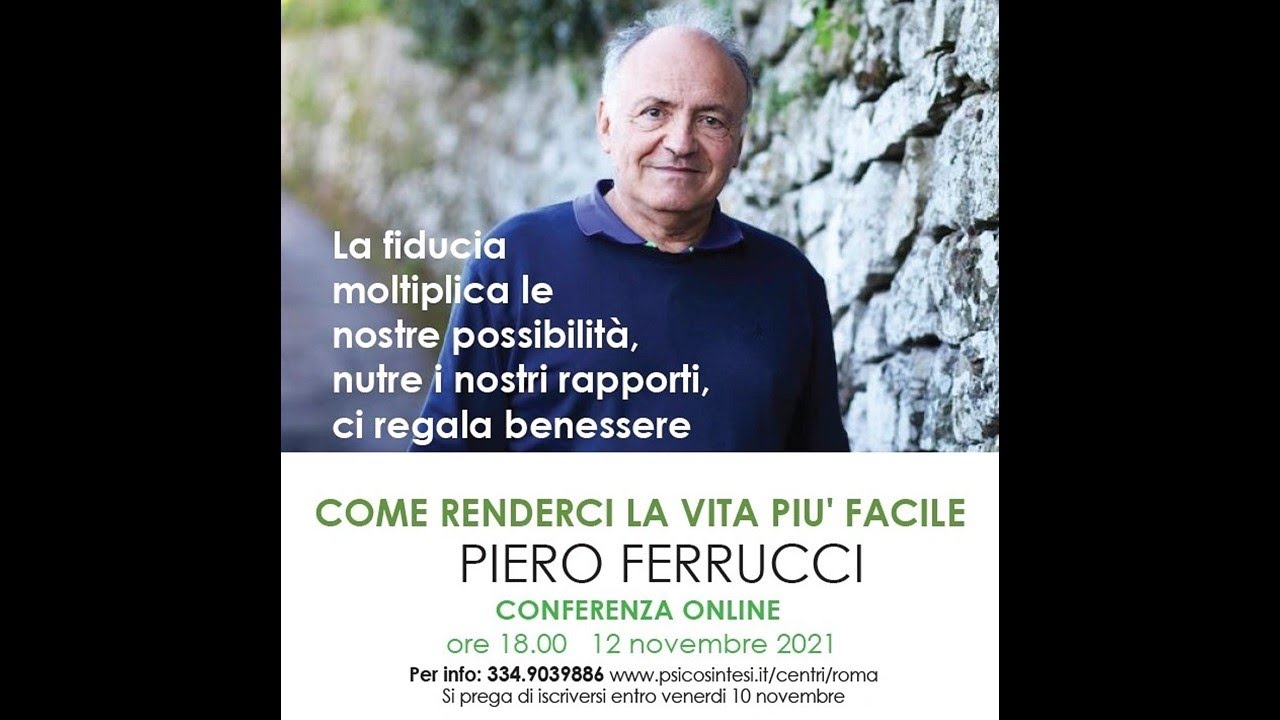 COME RENDERCI LA VITA PIU' FACILE - PIERO FERRUCCI