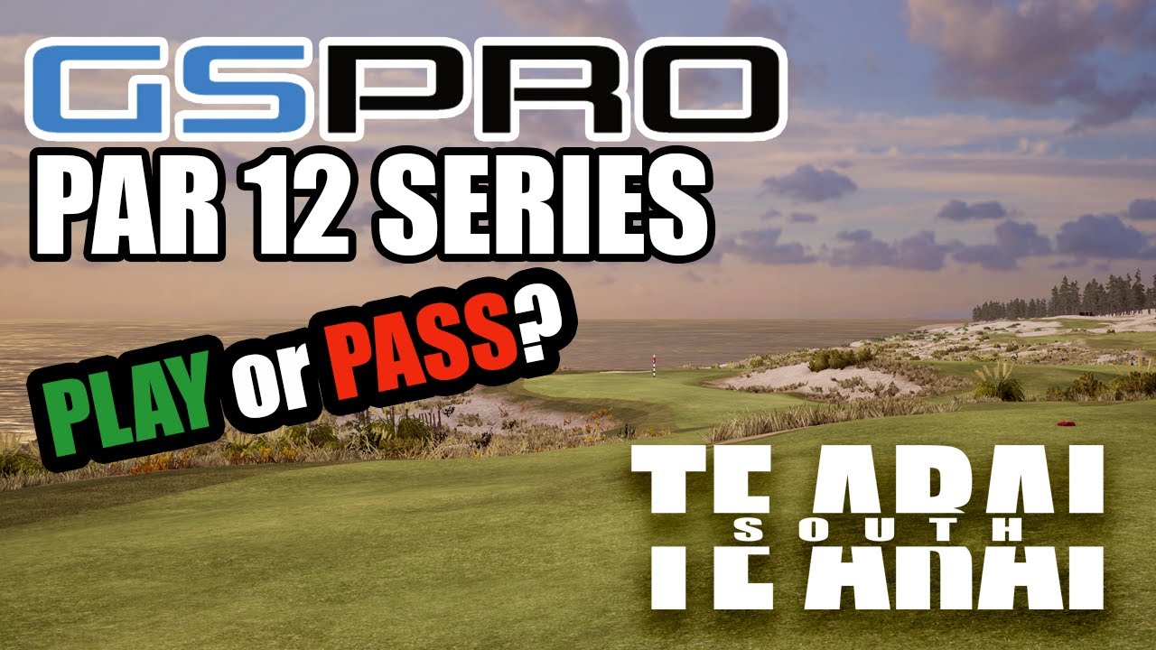 GSPro Par 12 | Te Arai South - Play or Pass