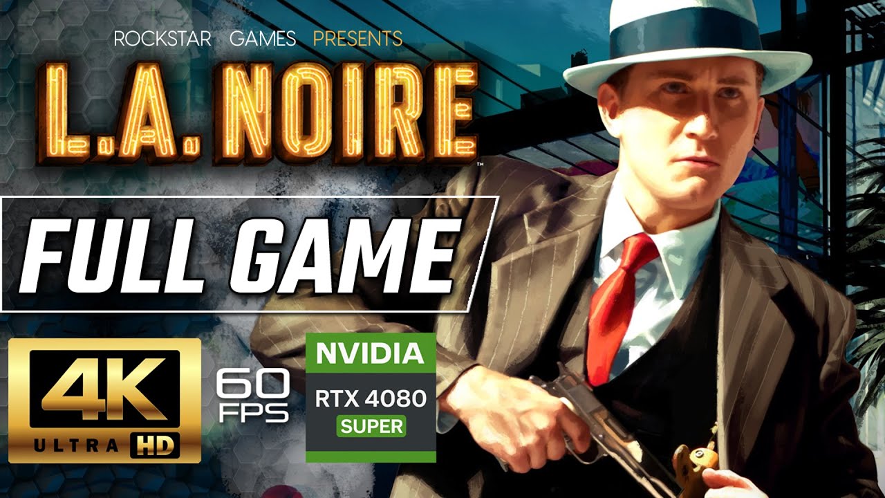 L.A. NOIRE Gameplay Walkthrough FULL GAME [4K 60FPS RTX 4080] - No Commentary