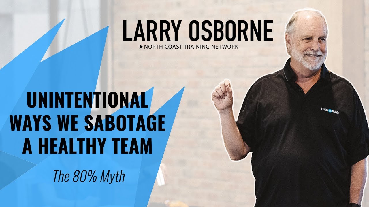 Unintentional Ways We Sabotage a Healthy Team: The 80% Myth