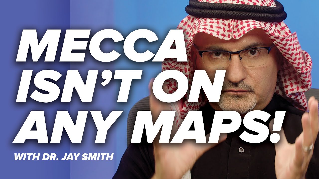 Mecca Isn’t On ANY Maps! - Sources of Islam with Dr. Jay - Episode 16