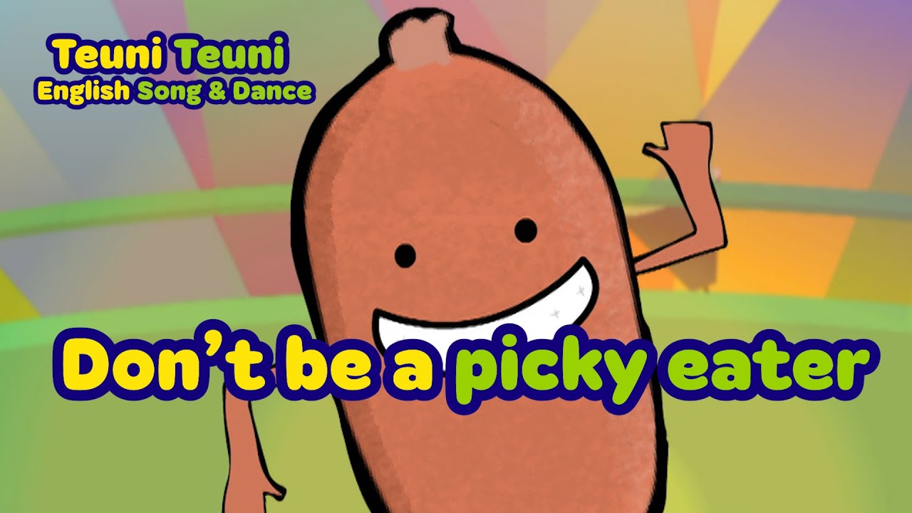 [Teuni Kids' Song&Dance] Don&rsquo;t be a picky eater  I English song l Dance I Kids' Song