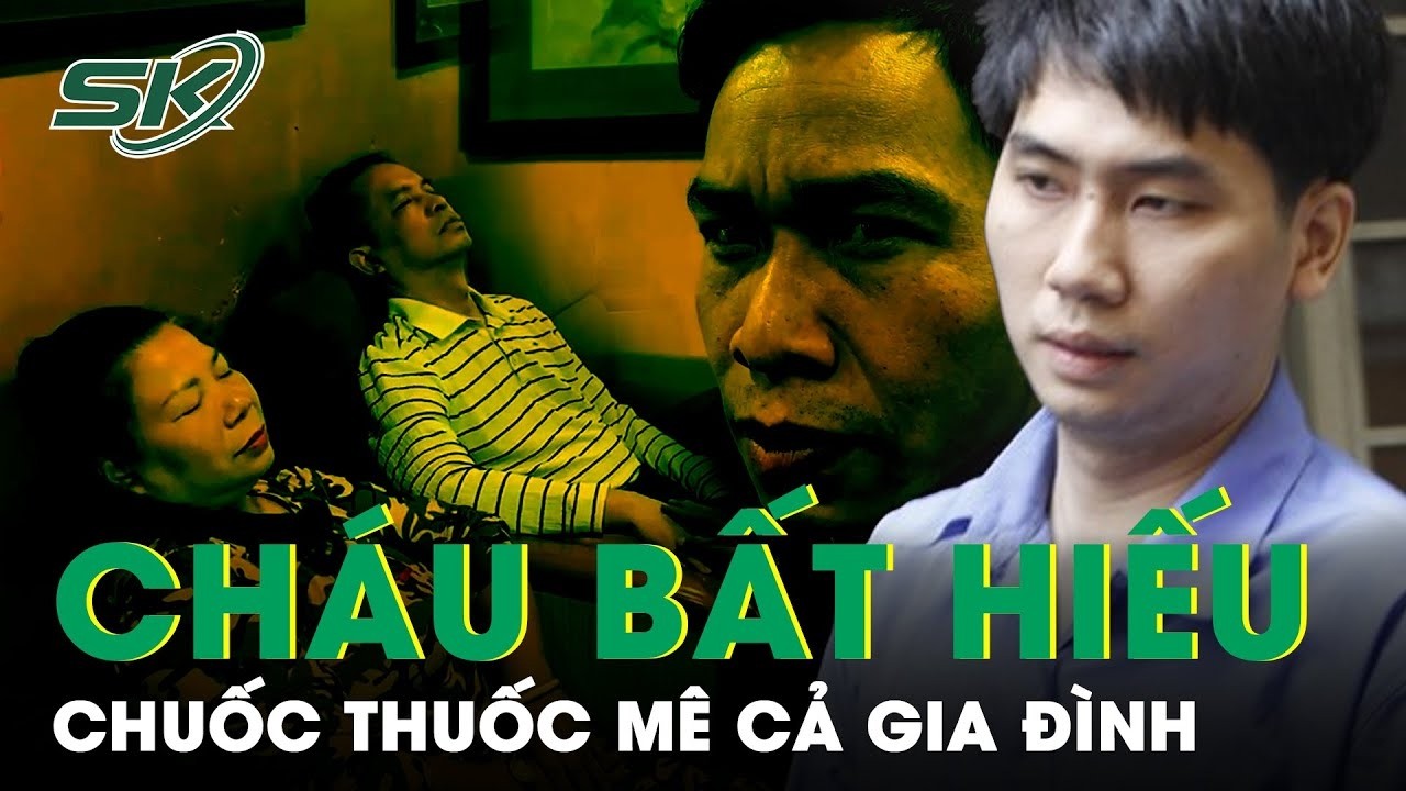 Cháu Ngoại Bất Hiếu Chuốc Thuốc Mê Cả Gia Đình, Đem Tài Sản Đi Bán Lấy Tiêu Xài
