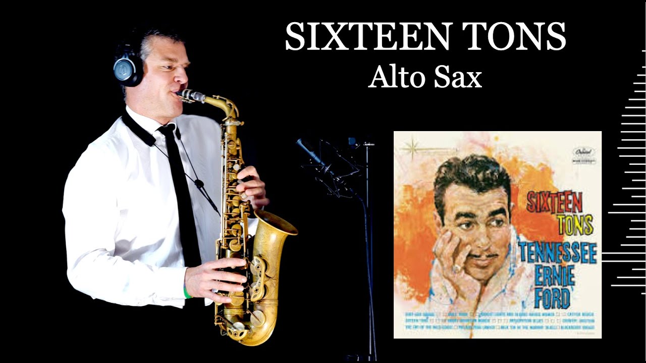SIXTEENS TONS - TENNESSEE ERNIE FORD - Alto Sax - Free score