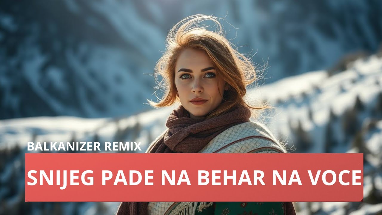 Snijeg pade na behar na voće (BALKANIZER Modern Remix) — Ethno House Remix | 124 BPM