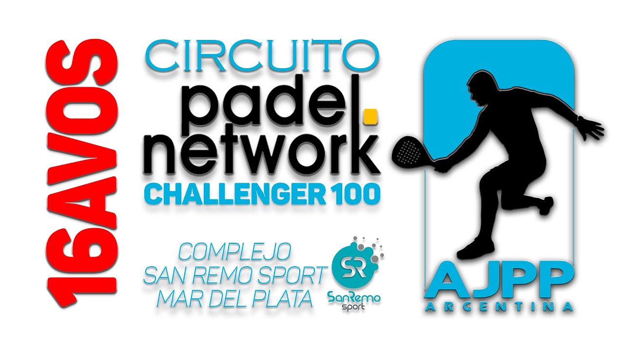 16avos - AJPP Challeger 100 Circuito Padel Network