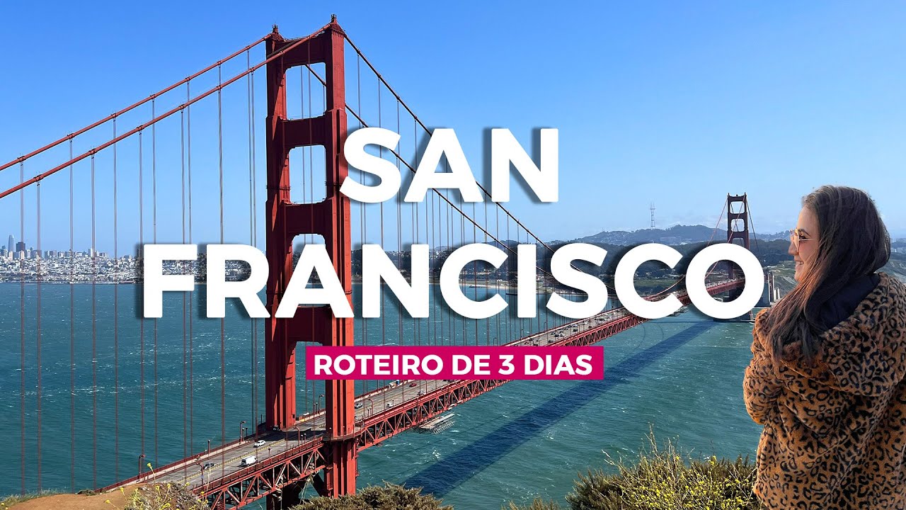 San Francisco em 3 dias | Roteiro Completo com Dicas de Onde Ir, Comer e se hospedar