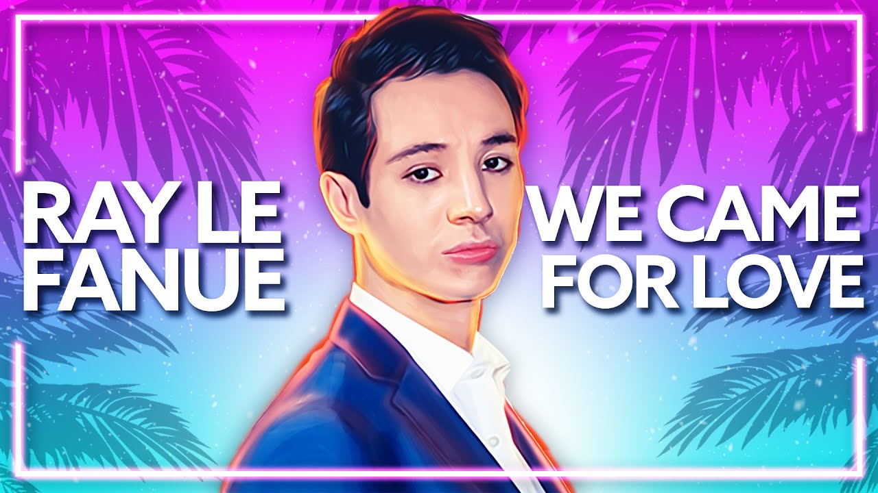 Ray Le Fanue - We Came For Love (Official Release) [Visualizer]