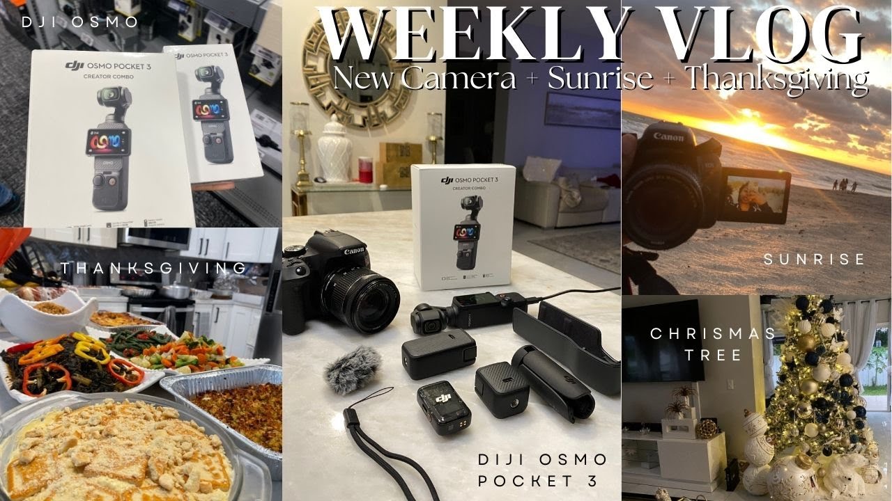 Weekly Vlog| I got my Dji Osmo Pocket 3 + Watched the Sunrise + Thanksgiving at home
