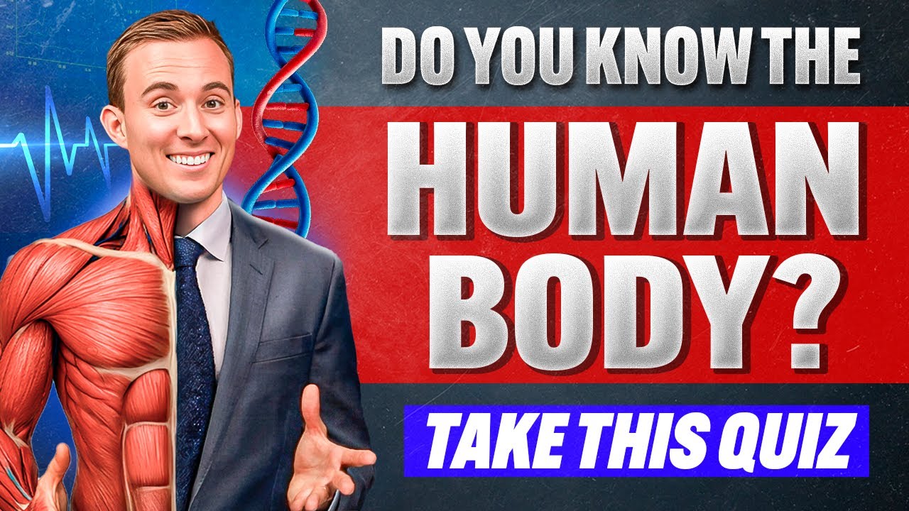 THE HUMAN BODY: The Ultimate Quiz