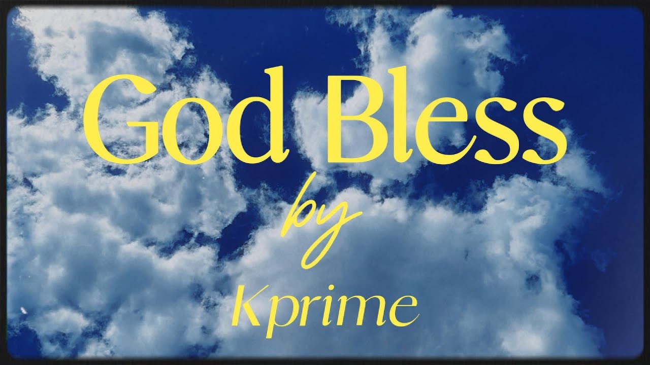 Kprime - God Bless (Lyrics Visualiser)