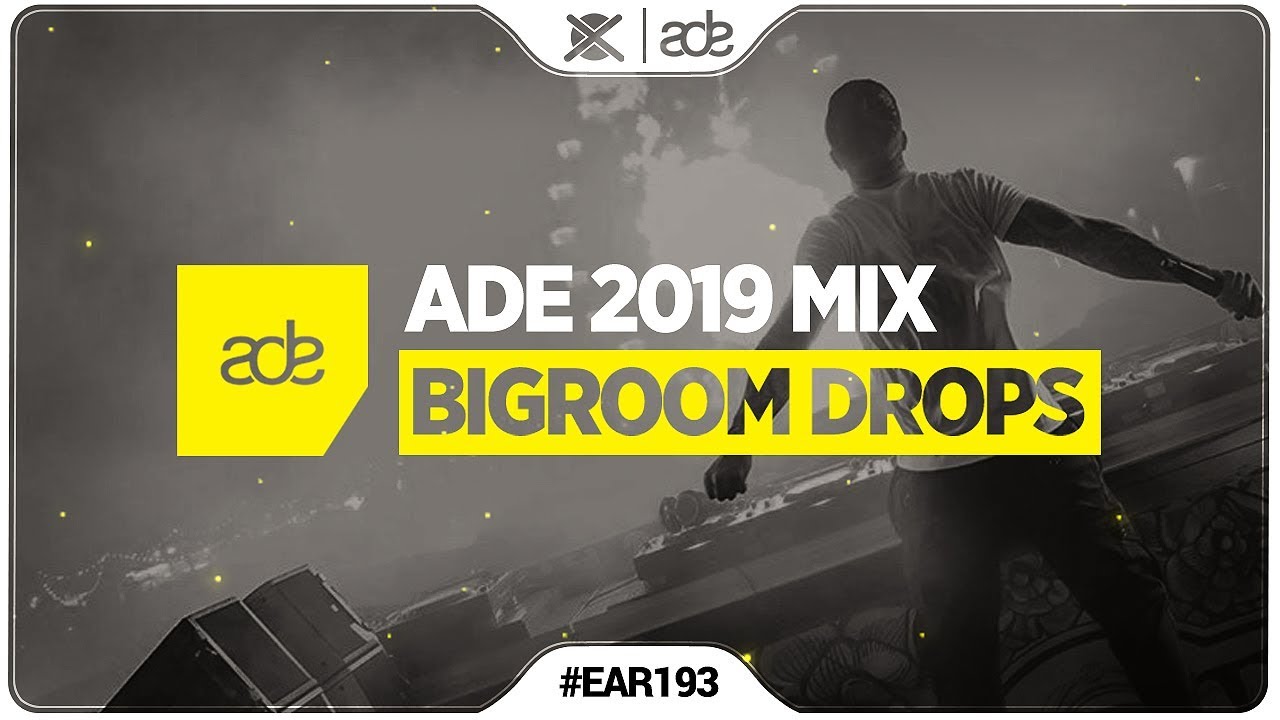 ADE 2019 Mix | Best of Bigroom House | EAR #193
