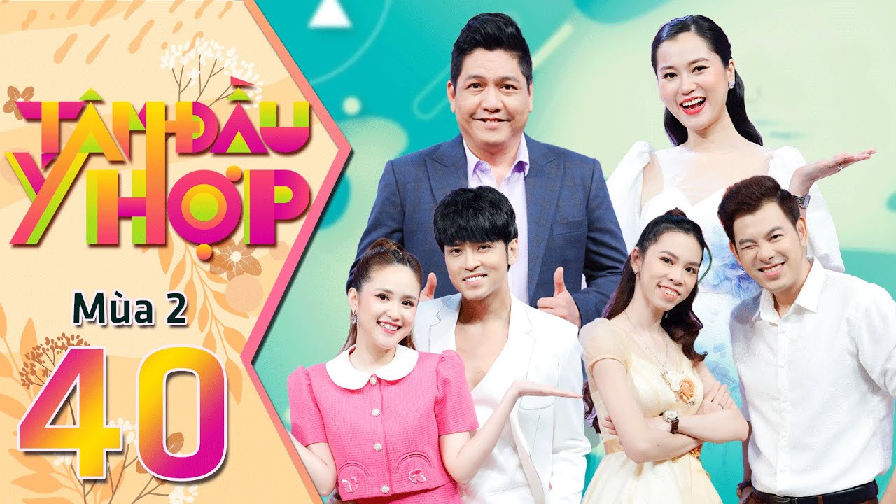 Tâm Đầu Ý Hợp|Mùa 2-Tập 40: Lâm Vỹ Dạ 