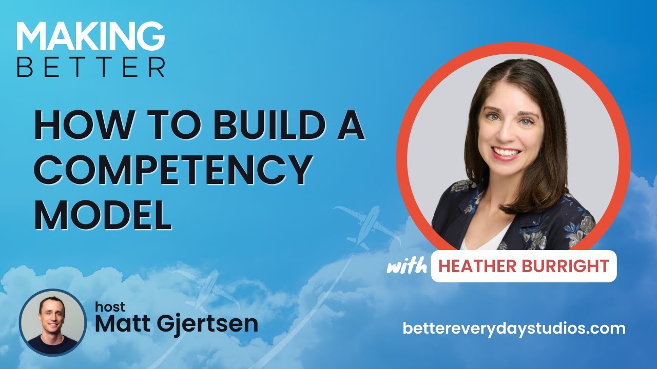 How to Build a Competency Model w/Heather Burright