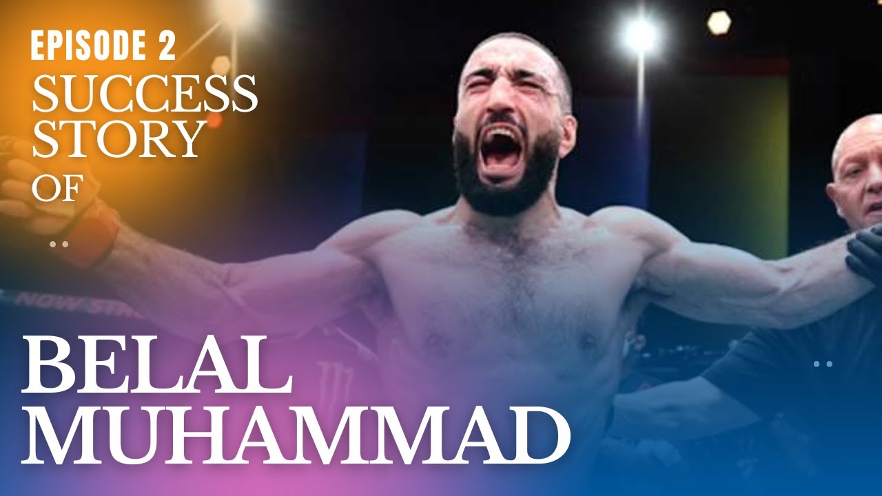 The Inspiring Journey of Belal Muhammad &ndash; A True Warrior's Rise