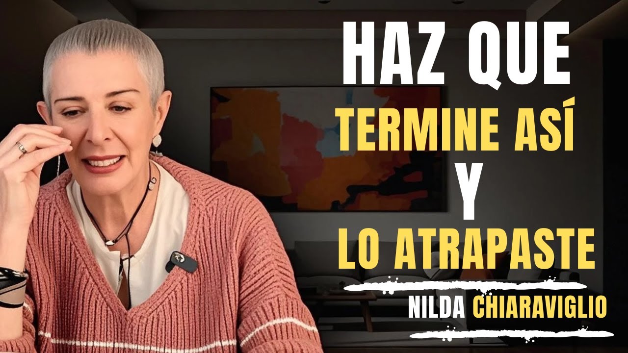 Si un Hombre TERMINA ASÍ Contigo Jamás Mirará a OTRA | Psicología Masculina – Nilda Chiaraviglio