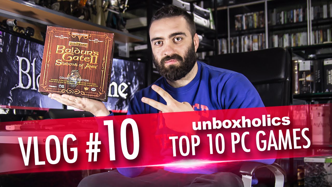 Vlog #10: Τα 10 αγαπημένα μας PC games! | Unboxholics
