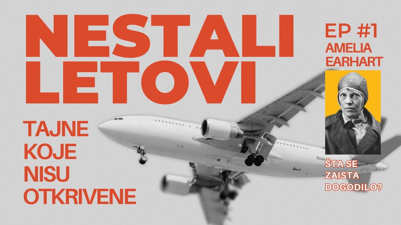MISTERIJE AVIONSKIH NESREĆA: Misterije Koje Nikada Nisu Rije&scaron;ene I Amelia Earhart ep #1