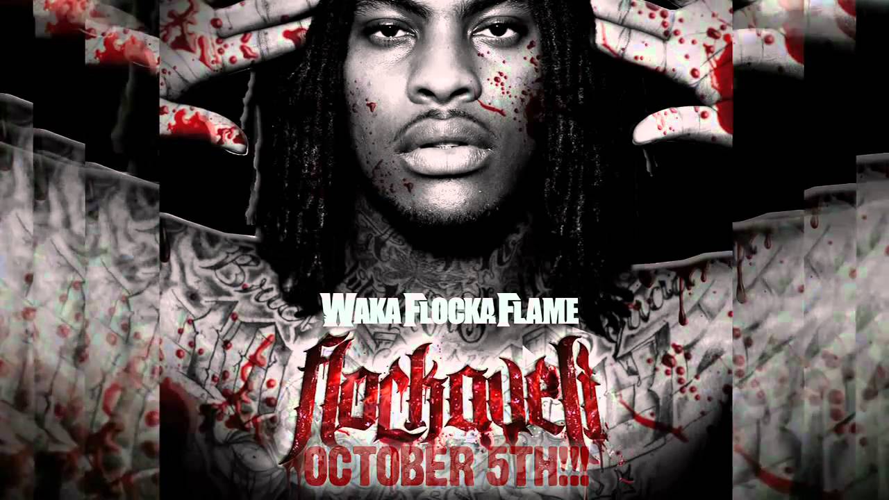 Waka Flocka Flame- 