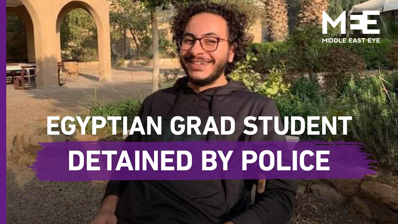 Egypt: Police detain an Egyptian graduate student and human rights advocate