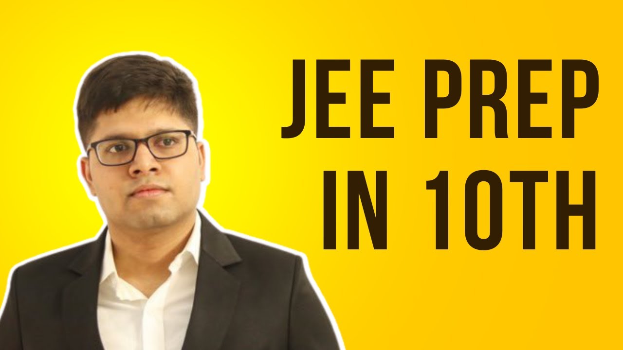 How to Prepare for JEE in Class 10th | Kalpit Veerwal