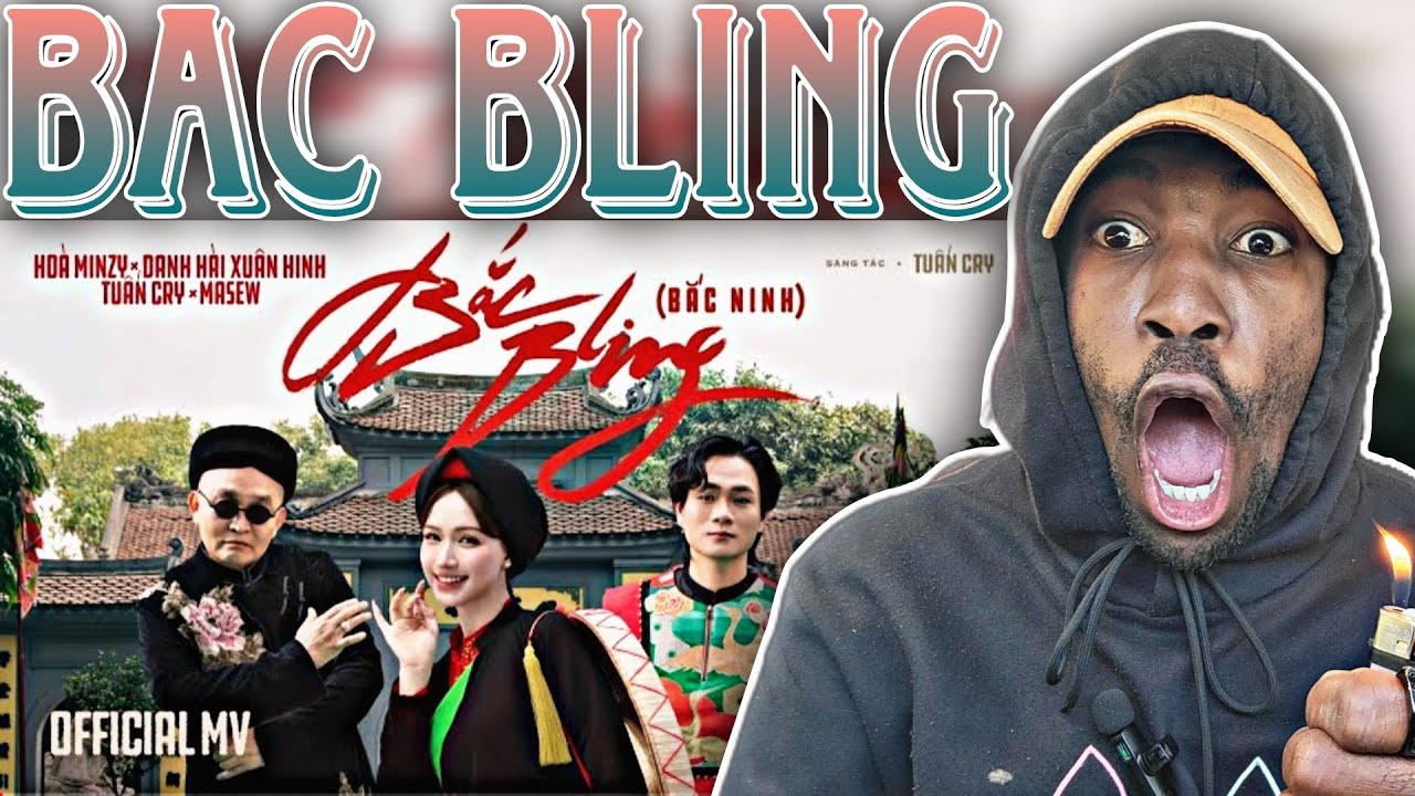 BAC BLING (BAC NINH) ОФИЦИАЛЬНЫЙ | MV HOA MINZY ft NS XUAN HINH X MASEW X TUAN CRY (RECTION 🇯🇲)