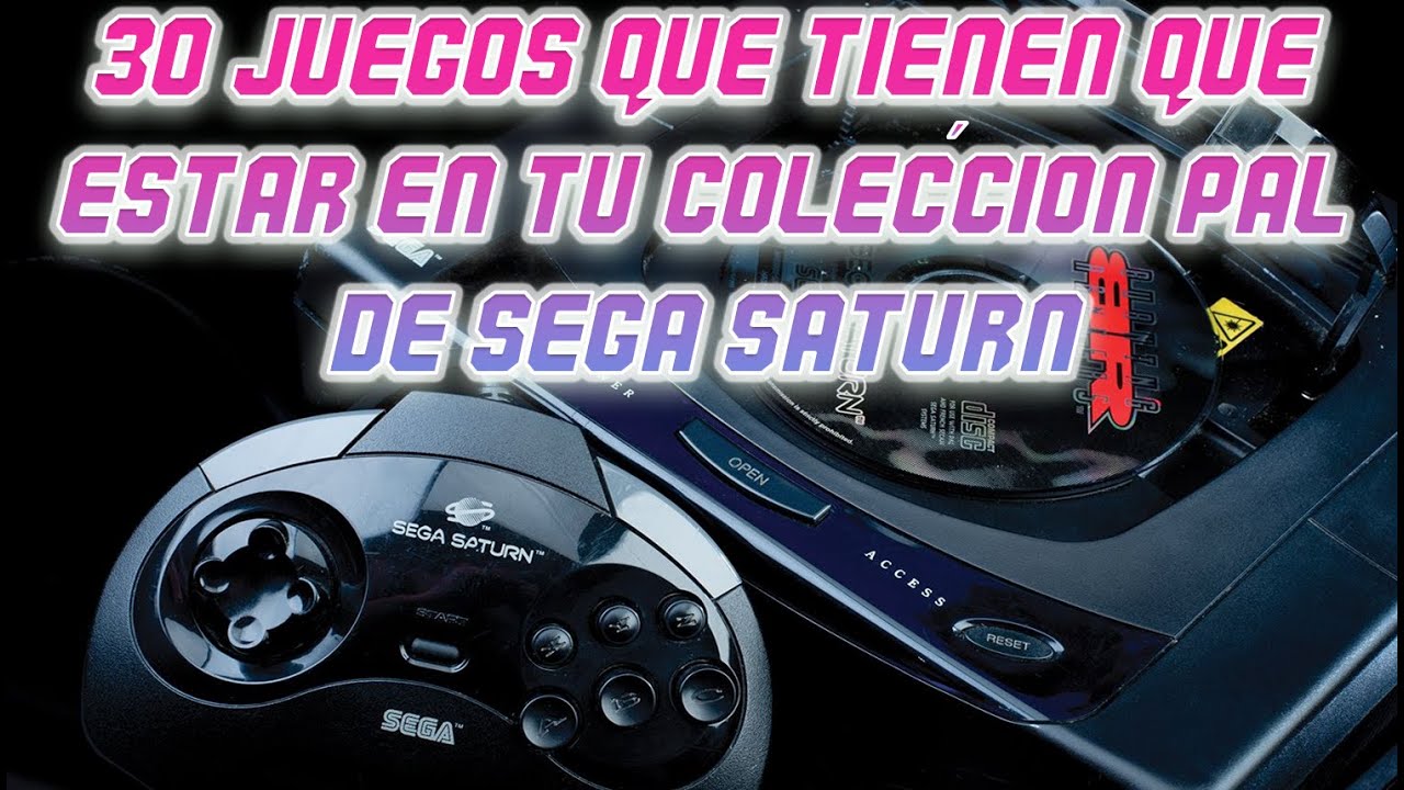 ESTOS JUEGOS DE SEGA SATURN TIENEN QUE ESTAR EN TU COLECCIÓN PAL