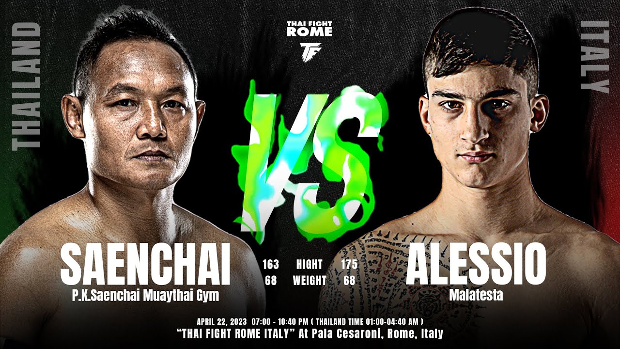 Match 9 Saenchai P.K.Saenchai Muaythai Gym VS Alessio Malatesta - THAI FIGHT ROME ITALY