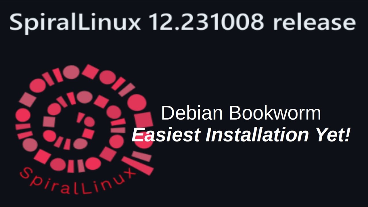 New SpiralLinux Released! Easiest Debian Yet?