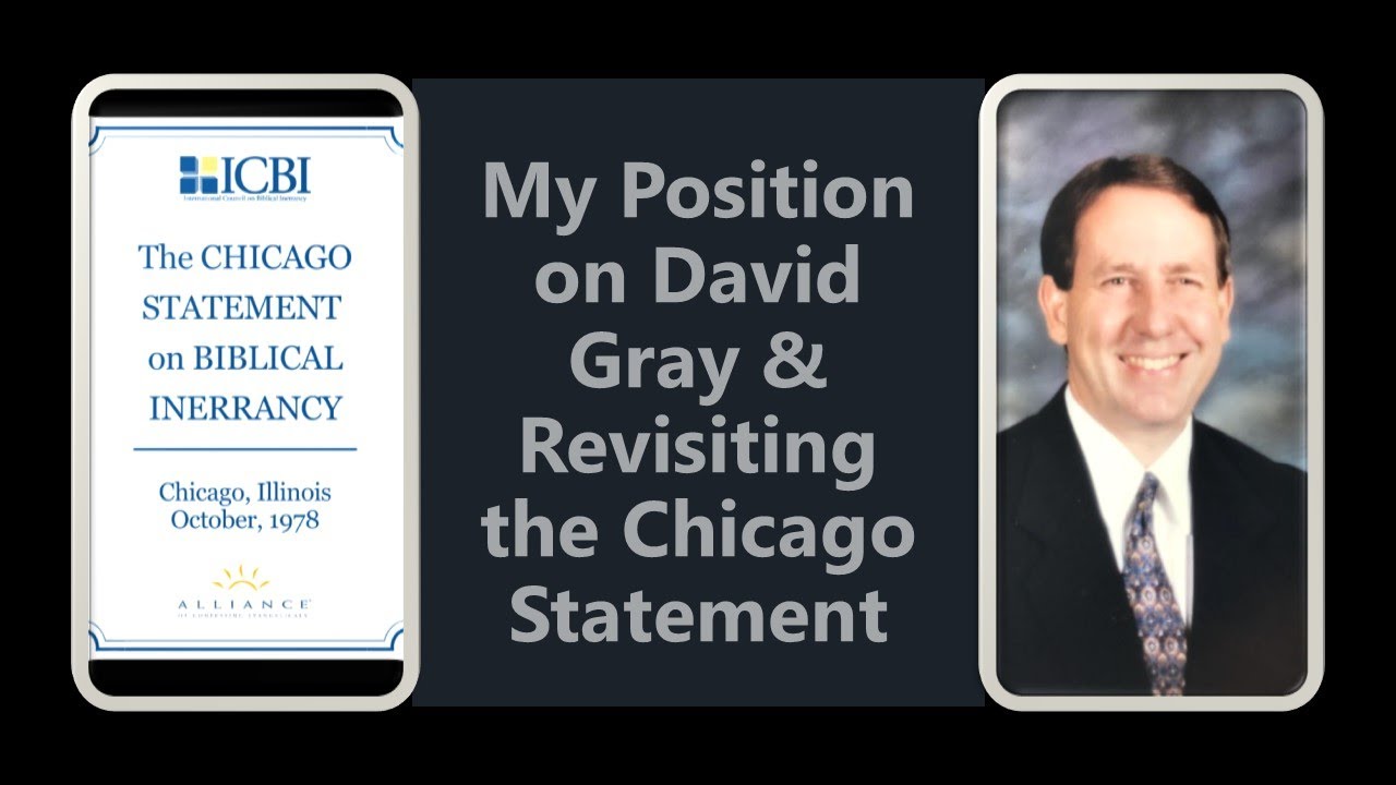 My Position on David Gray & Revisiting the Chicago Statement