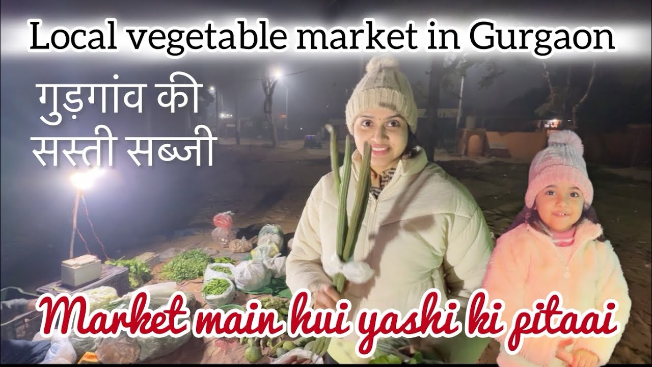Vegetable Shopping in Gurgaon | Local Sabzi Mandi Prices & Vlog