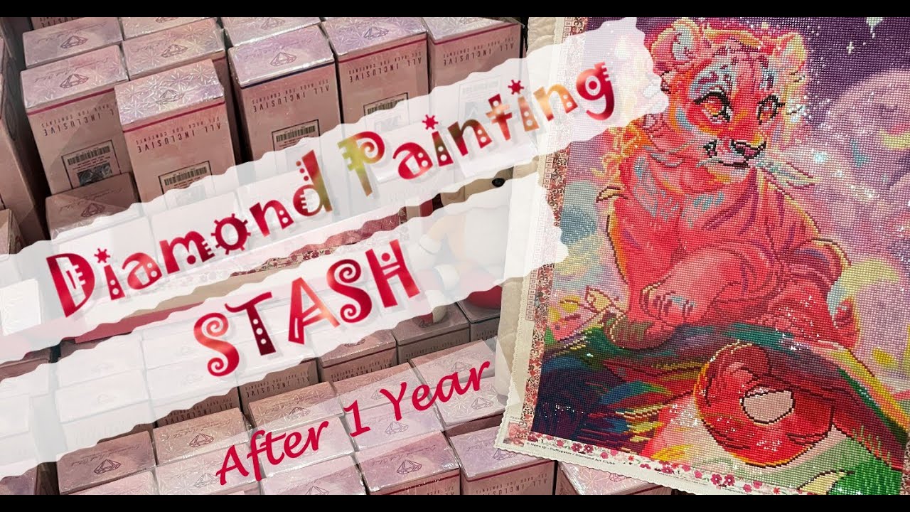 My Entire Diamond Painting STASH - After 1 Year of Diamond Painting