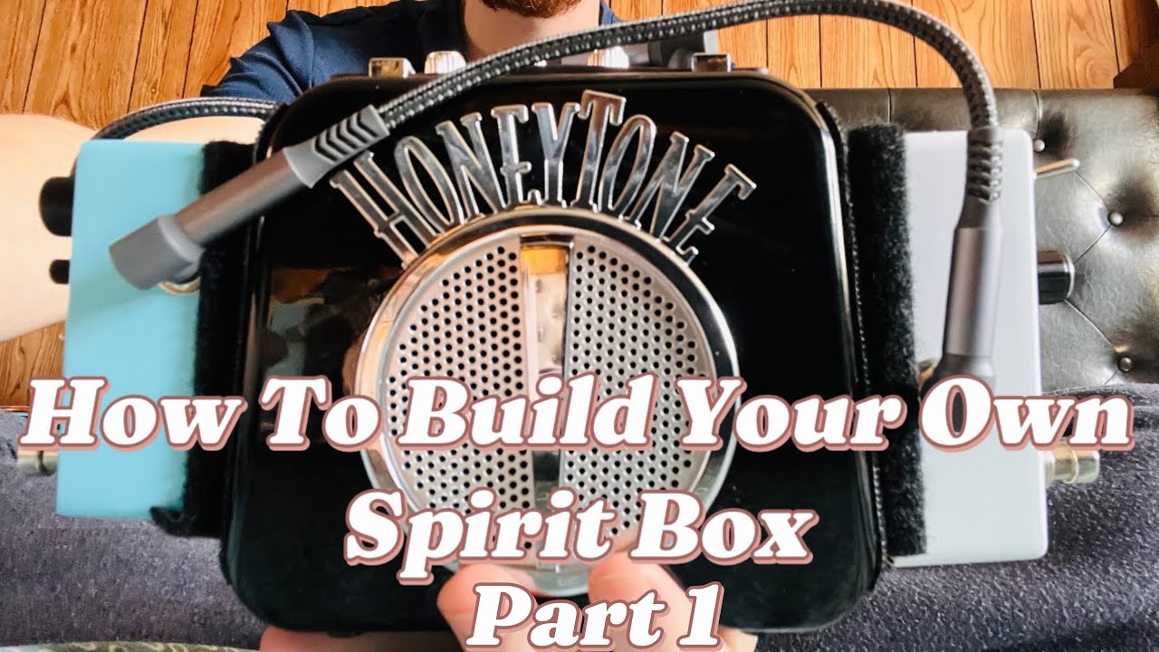 How To Build Your Own Spirit Box Part 1 (HoneyTone)