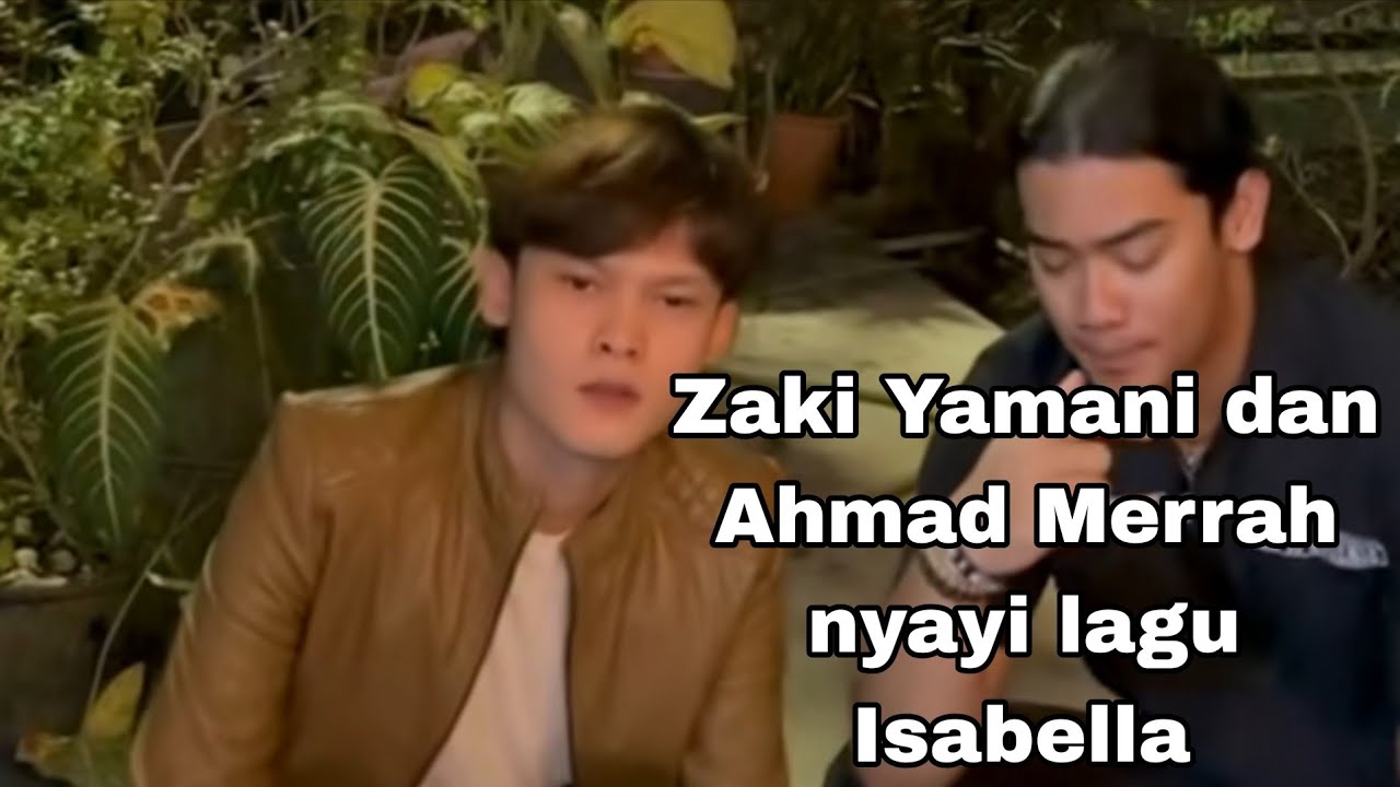 Zaki Yamani dan Ahmad Merrah anak Dato' Awie dan Dato' Jamal Abdillah nyanyi lagu Isabella 