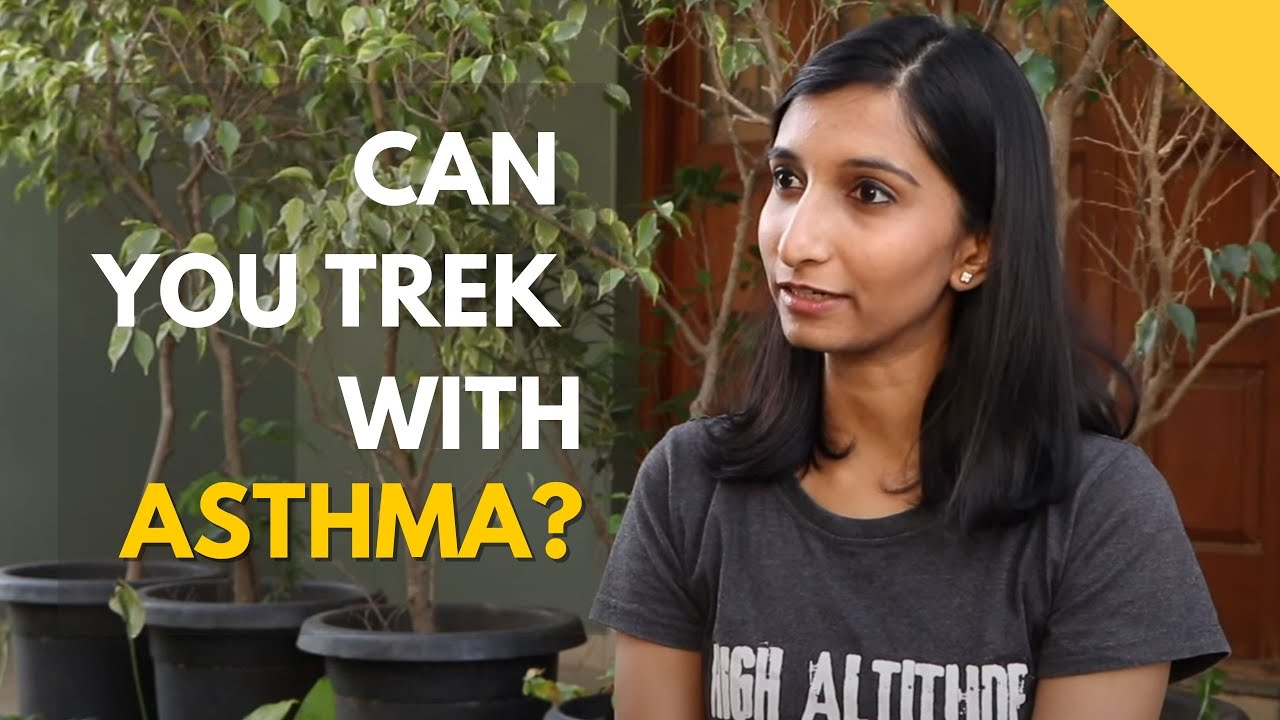 Asthma And High Altitude Trekking | Interview with a Doctor | Indiahikes