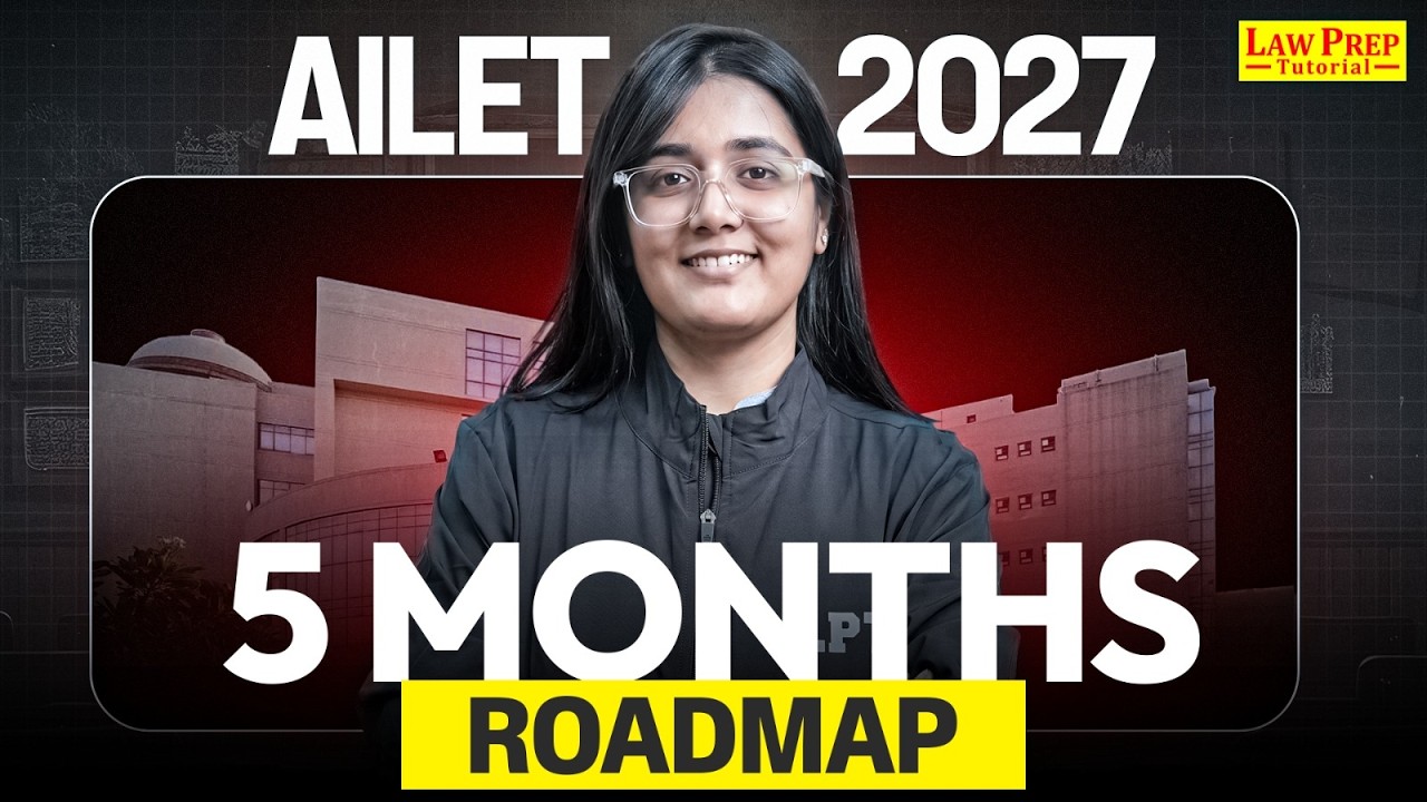 AILET 2027: 5 Months Left? Complete Preparation Roadmap to Crack NLU Delhi
