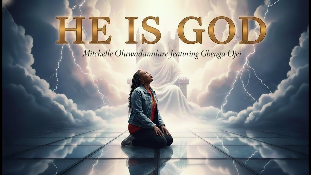 He is God    @mamé-ikeoluwa