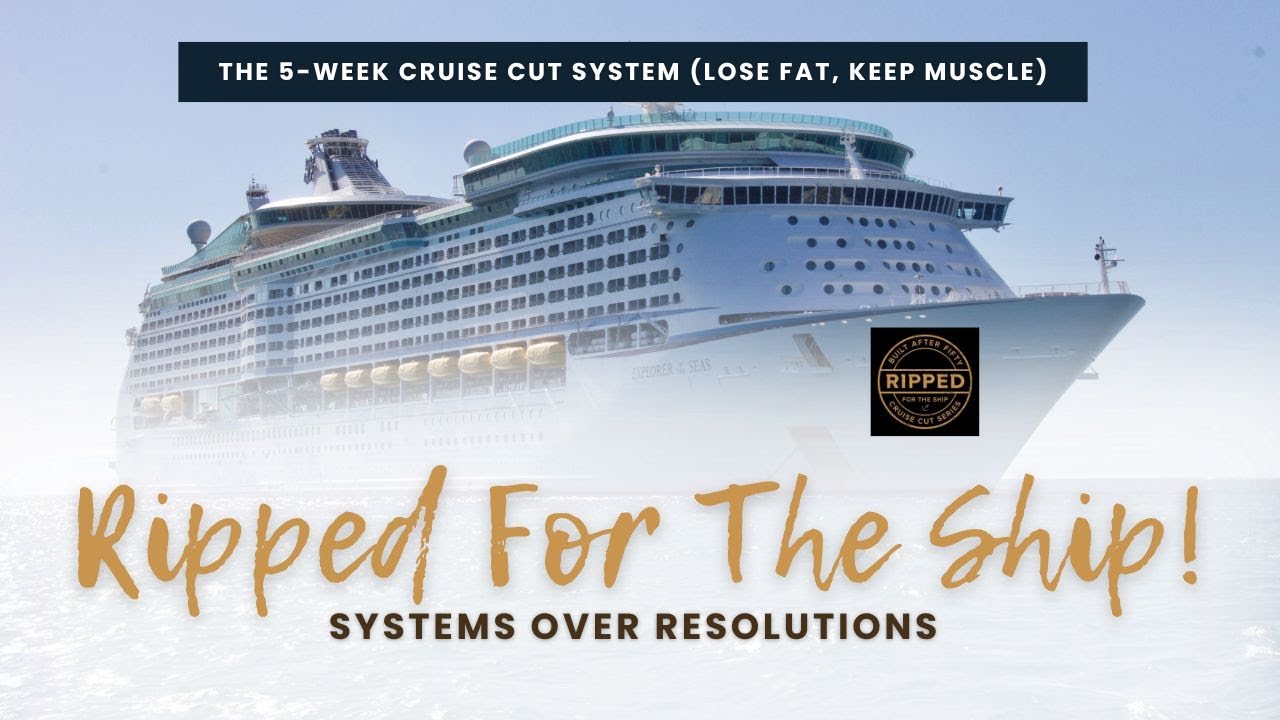 Lose Weight For Your Cruise | Systems Over Resolutions