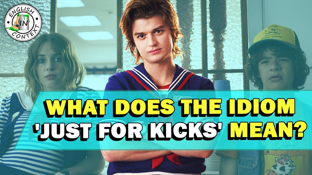 Idiom 'Just For Kicks' Meaning